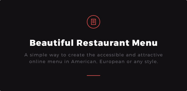 Beautiful Restaurant Menu: A simple way to create the accessible and attractive online menu in American, European or any style.